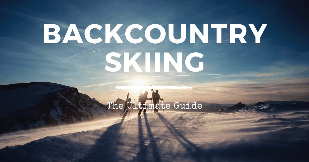 The Ultimate Guide to Backcountry Skiing – Tahoe Mountain Sports