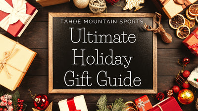 Tahoe Mountain Sports Ultimate Holiday Gift Guide