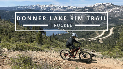 "Not to Miss" Truckee Hiking on the New Donner Lake Rim Trail