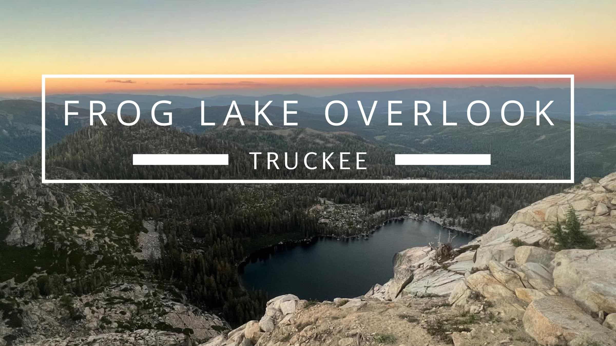 Climb Your Way Up this Trail to Frog Lake Overlook Tahoe Mountain Sports