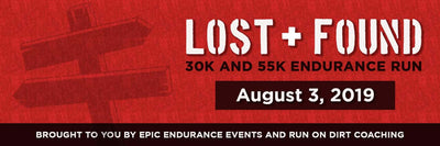 Lost and Found Endurance Races - 55K/30K/10K