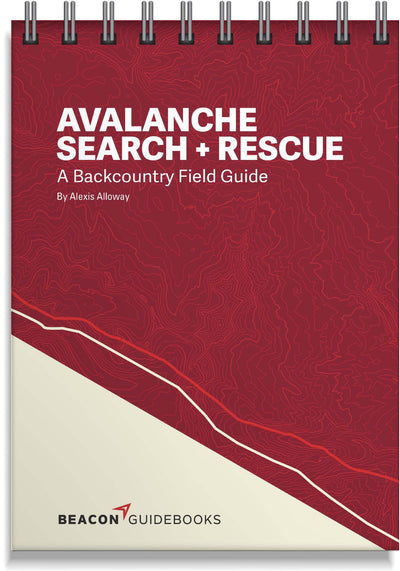 Beacon Guidebooks Avalanche Search And Rescue: A Backcountry Field Guide