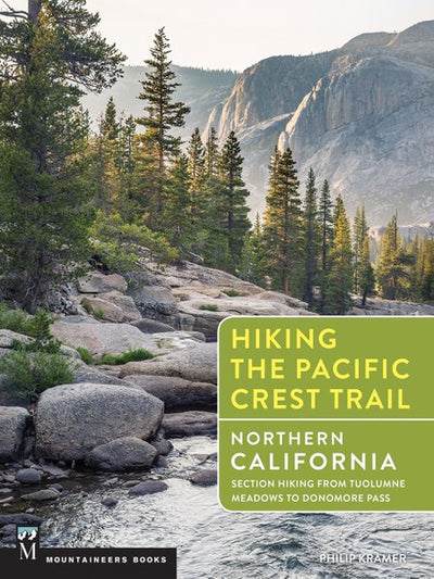 The Mountaineers Books Hiking The Pacific Crest Trail Nor Cal