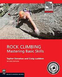 The Mountaineers Books Rock Climbing Mastering Basic Skills 2nd Ed