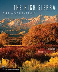 The Mountaineers Books The High Sierra - Peaks, Passes  Trails